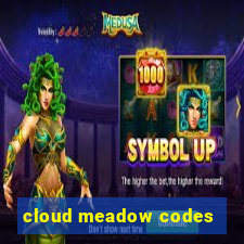 cloud meadow codes